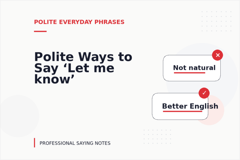 Polite Ways to Say ‘Let me know’
