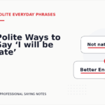 Polite Ways to Say ‘I will be late’