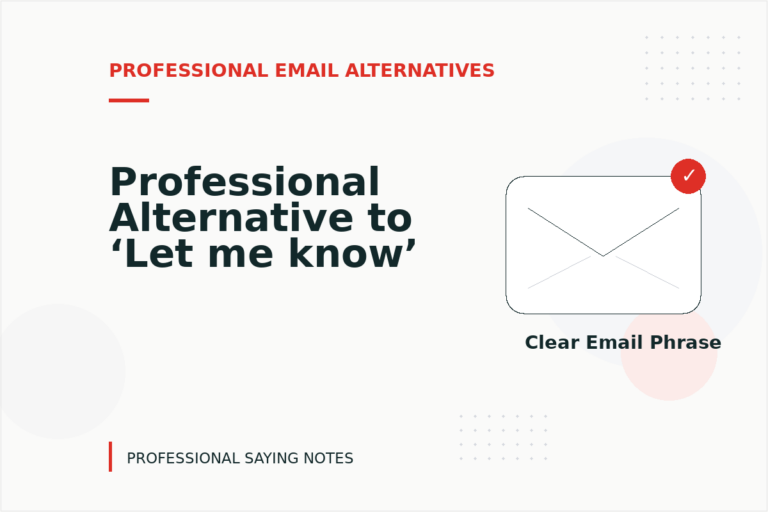 Professional Alternative to ‘Let me know’ Professional Alternative to ‘Let me know’