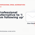 Professional Alternative to ‘I am following up’