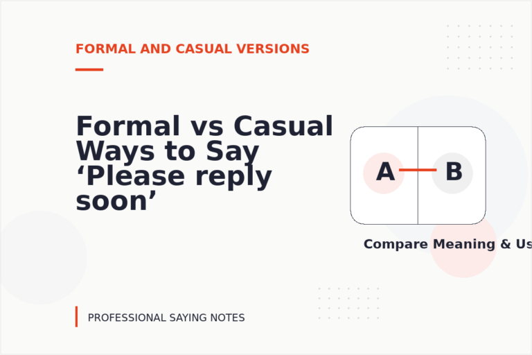 Formal vs Casual Ways to Say ‘Please reply soon’