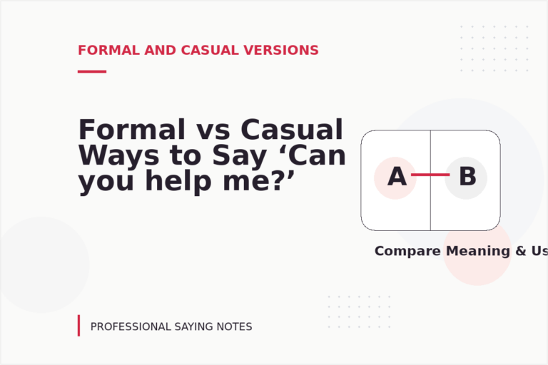 Formal vs Casual Ways to Say ‘Can you help me?’