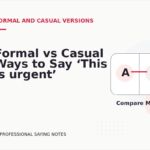 Formal vs Casual Ways to Say ‘This is urgent’